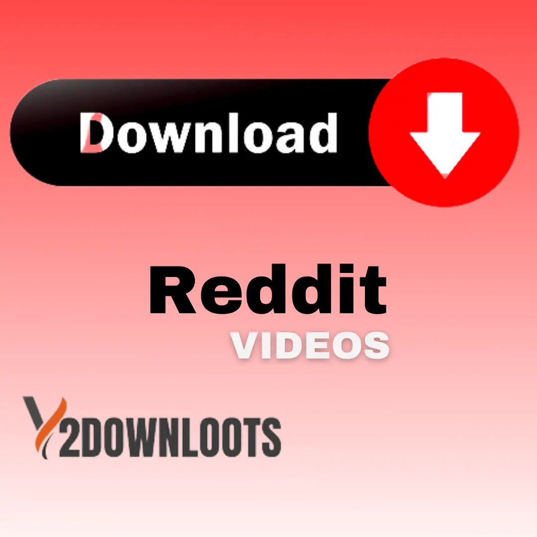 reddit-video-downloader-fast-free-and-online-y2downloots